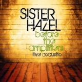 Sister Hazel - Before The Amplifiers: Live Acoustic '2008 - Album