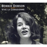 Bonnie Dobson - Vive La Canadienne '2014