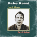 Pake Rossi - Lord Above Devil Below '2020