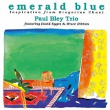 Paul Bley Trio - Emerald Blue - Inspiration from Gregorian Chant '2011