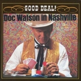 Doc Watson - Good Deal! Doc Watson In Nashville '1968