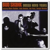 Bud Shank - Bossa Nova Years '2000 - Album