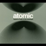 Atomic - Theres A Hole In The Mountain '2013 - Album