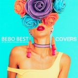 Bebo Best - Covers '2019