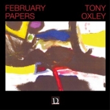 Tony Oxley - February Papers '2020 - Album