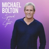 Michael Bolton - Spark of Light '2024 - Album