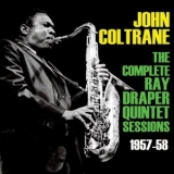 John Coltrane - The Complete Ray Draper Quintet Sessions 1957-58 '2014