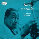 Clifford Brown - Lush Sounds (Bonus Track Version) '1955