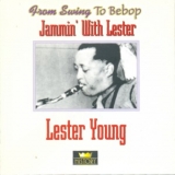 Lester Young - Jammin with Lester 'June 10, 2003 - Album