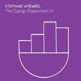 Stephane Wrembel - The Django Experiment IV '2019