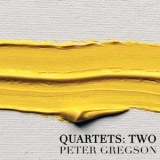 Peter Gregson - Quartets: Two '2019 - Album