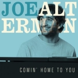 Joe Alterman - Comin Home To You '2016 - Album