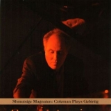 Anthony Coleman - Shmutsige Magnaten: Coleman Plays Gebirtig '2006