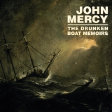 John Mercy -  The Drunken Boat Memoirs '2025