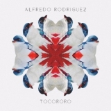 Alfredo Rodriguez - Tocororo '2016 - Album