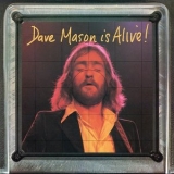 Dave Mason - Dave Mason Is Alive! '1973 - Album