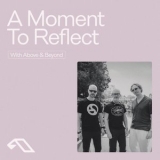 Above & Beyond - Anjunachill presents: A Moment to Reflect (DJ Mix) '2025