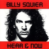 Billy Squier - Hear And Now '1989 - Album