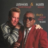 Anson Funderburgh & Sam Myers - Thats What They Want '1997