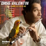 Dave Valentin - Come Fly with Me '2006