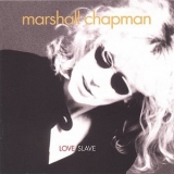 Marshall Chapman - Love Slave '1996