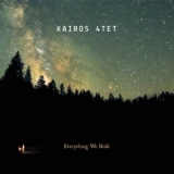 Kairos 4tet - Everything We Hold '2013