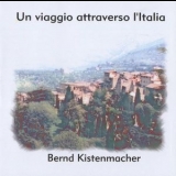 Bernd Kistenmacher - Un Viaggio Attraverso L'italia '2001 - Album