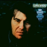 Link Wray - Be What You Want To '1973 - Album