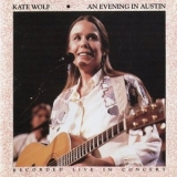 Kate Wolf - An Evening In Austin '1989