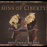 Sons Of Liberty - Brush-Fires Of The Mind '2010