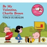 Vince Guaraldi - Be My Valentine, Charlie Brown (Original Soundtrack Recording 50th Anniversary Extended Edition) '1975