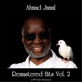 Ahmad Jamal - Remastered Hits Vol. 2 (All Tracks Remastered) '2021 - Album