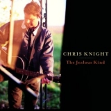 Chris Knight - The Jealous Kind '2003 - Album