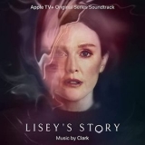 Clark - Liseys Story (Apple TV+ Original Series Soundtrack) '2021