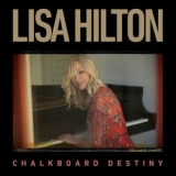 Lisa Hilton - Chalkboard Destiny '2019 - Album