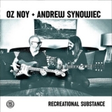 Oz Noy, Andrew Synowiec - Recreational Substance '2025