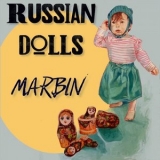 Marbin - Russian Dolls '2021