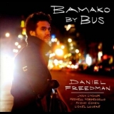 Daniel Freedman - Bamako by Bus '2012