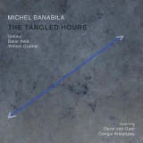 Michel Banabila - The Tangled Hours (Compilation) '2025