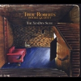 Troy Roberts - The XenDen Suite '2008