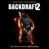 Randy Edelman - Backdraft 2 (Original Motion Picture Soundtrack) '2019