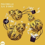 Pulcinella - 3/4 donce '2017 - Album