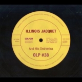 Illinois Jacquet - Illinois Jacquet and His Orchestra '2007 - Album