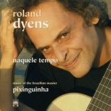 Roland Dyens - Naquele Tempo '2009 - Album