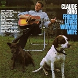 Claude King - Friend, Lover, Woman, Wife '1970