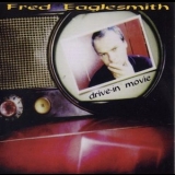 Fred Eaglesmith - Drive In Movie '1996 - Album