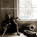 Marshall Chapman - Big Lonesome '2010