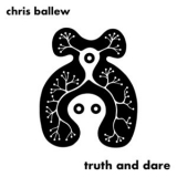 Chris Ballew -  Truth and Dare '2025