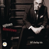 Bill Charlap Trio - Uptown Downtown '2017 - Album