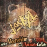 Jackyl - When Moonshine And Dynamite Collide '2010